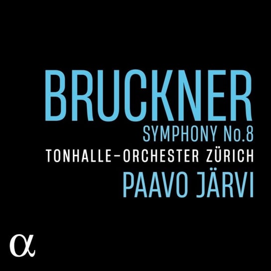 Bruckner: Symphony No. 8 Tonhalle Orchestra Zurich