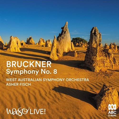 Bruckner: Symphony No. 8 West Australian Symphony Orchestra, Asher Fisch