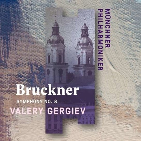 Bruckner: Symphony No. 8 Gergiev Valery