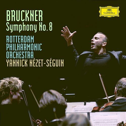 Bruckner: Symphony No.8 In C Minor, WAB 108 - Version Robert Haas 1939 Rotterdam Philharmonic Orchestra, Yannick Nézet-Séguin