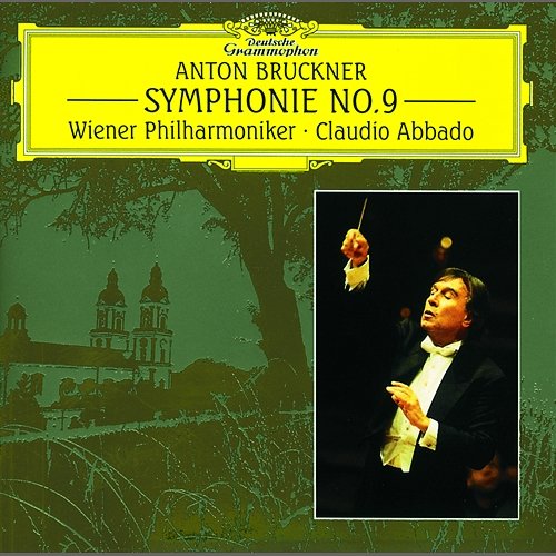 Bruckner: Symphony No.9 Wiener Philharmoniker, Claudio Abbado