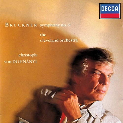 Bruckner: Symphony No. 9 Christoph von Dohnányi, The Cleveland Orchestra
