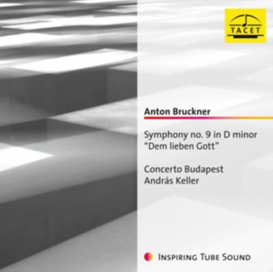 Bruckner: Symphony No. 9 In D Minor 'Dem Kieben Gott' Tacet