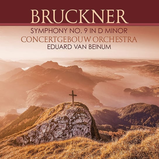 Bruckner. Symphony No.9 in D Minor (Remastered) Van Beinum Eduard, Concertgebouw Orchestra Amsterdam