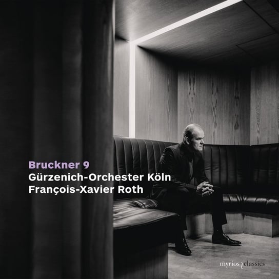 Bruckner: Symphony No. 9 in D Minor, WAB 109 Gurzenich-Orchester Koln