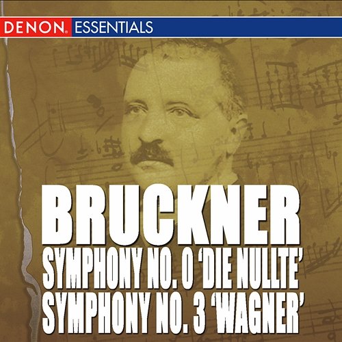 Bruckner: Symphony Nos. 0 "Nullte" & 3 "Wagner" Moscow RTV Large Symphony Orchestra Guennadi Rosdhestvenski, USSR Ministry of Culture Symphony Orchestra
