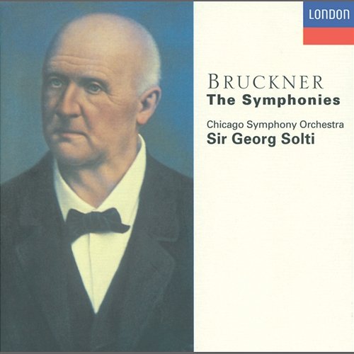 Bruckner: The Symphonies Chicago Symphony Orchestra, Sir Georg Solti