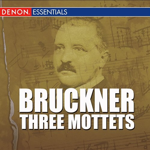 Bruckner - Three Mottets Anton Bruckner, Hans Gillesberger, Wiener Kammerorchester