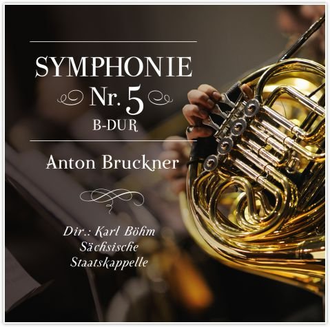 Bruckner: V Symfonia B-dur Sachsische Staatskapelle