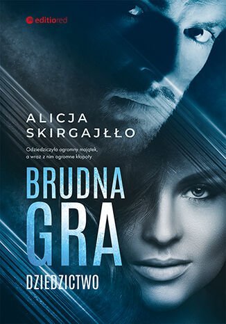 Brudna gra. Dziedzictwo. Tom 1 - ebook mobi Skirgajłło Alicja