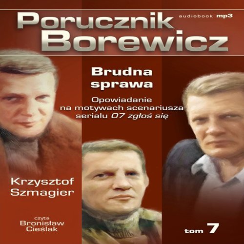 Brudna sprawa. Porucznik Borewicz. Tom 7 - audiobook Szmagier Krzysztof
