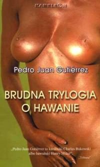 Brudna trylogia o Hawanie Gutierrez Pedro Juan