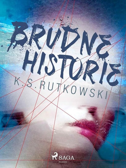 Brudne historie Rutkowski K. S.