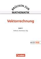 Brücken zur Mathematik 3 Vektorrechnung. Schülerbuch Kummerer Harro, Hohloch Eberhard, Gilg Jurgen