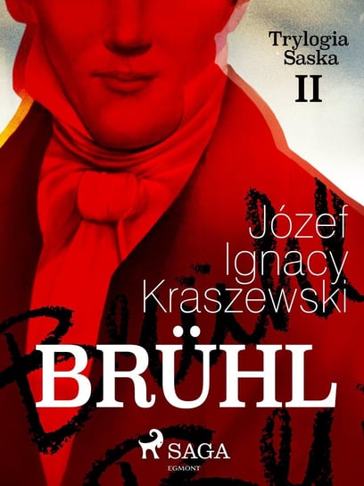 Brühl (Trylogia Saska II) Kraszewski Józef Ignacy