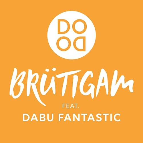 Brütigam Dodo feat. Dabu Fantastic