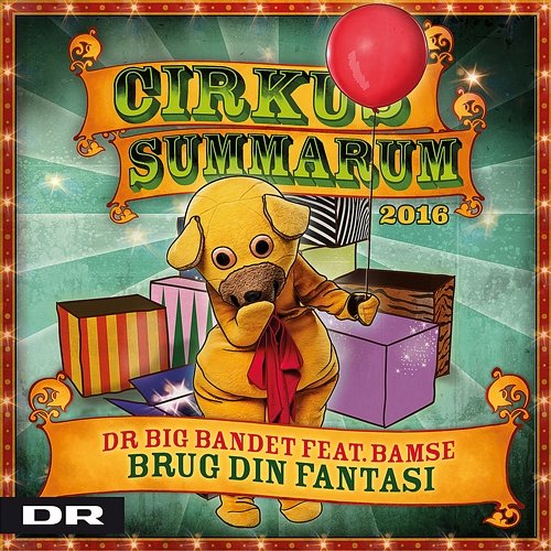 Brug din fantasi (Cirkus Summarum 2016) DR Big Bandet feat. Bamse