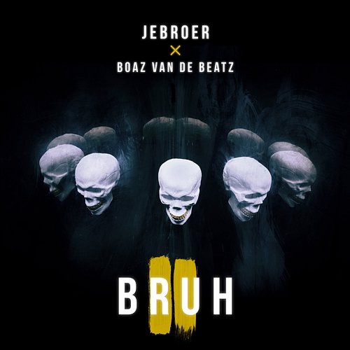 Bruh Jebroer, Boaz van de Beatz