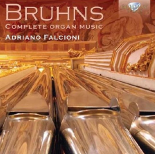 Bruhns: Complete Organ Music Falcioni Adriano