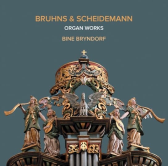 Bruhns & Scheidemann: Organ Works Dacapo
