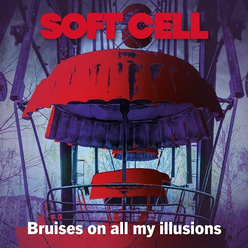 Bruises On All My Illusions Soft Cell