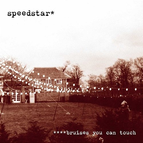 ****Bruises You Can Touch Speedstar