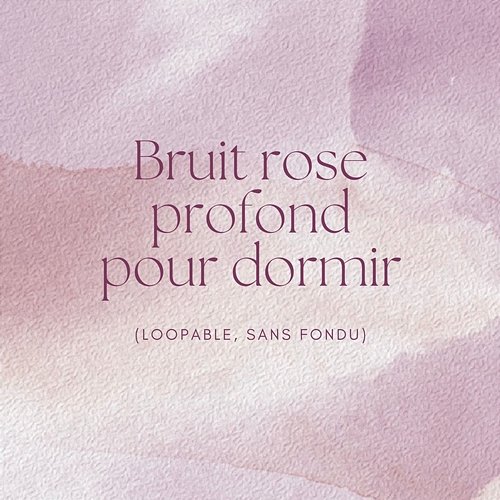 Bruit Rose Profond Pour Dormir (Loopable, Sans Fondu) White Noise Guru