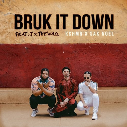 Bruk It Down KSHMR, Sak Noel feat. TxTHEWAY