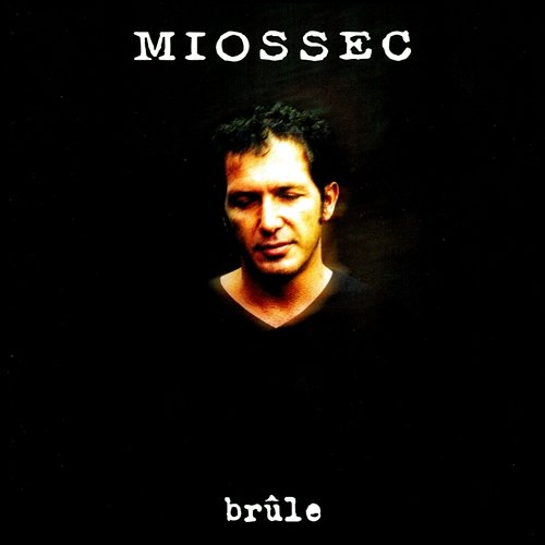 Brûle Miossec