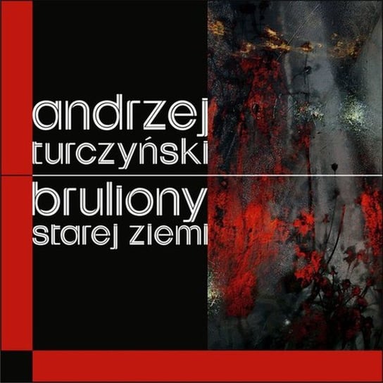 Bruliony starej ziemi Turczyński Andrzej