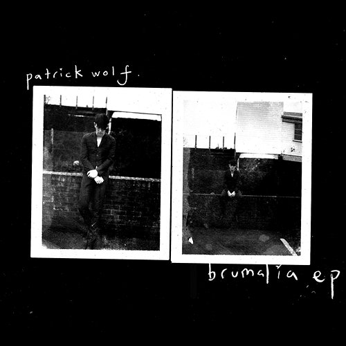 Brumalia EP Patrick Wolf
