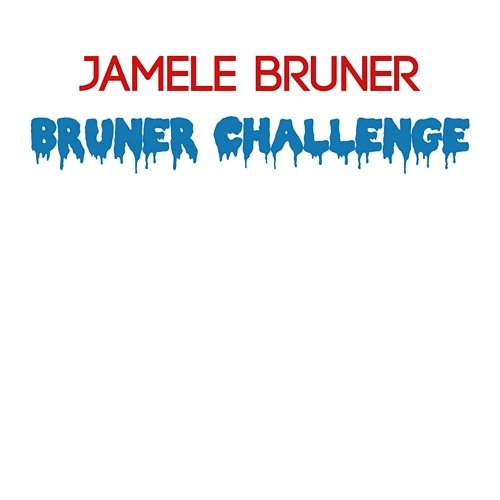 Bruner Challenge Jamele Bruner