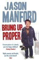 Brung Up Proper Manford Jason