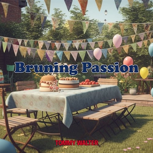 Bruning Passion Tommy Walter