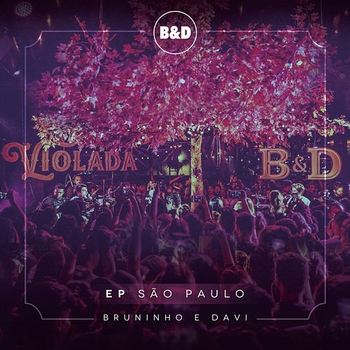 Bruninho & Davi - Violada - EP São Paulo (Ao Vivo) Bruninho & Davi