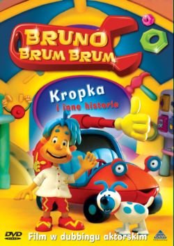 Bruno Brum Brum: Kropka i inne historie Various Directors