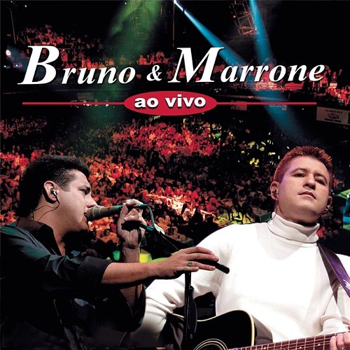 Bruno E Marrone Ao Vivo Bruno & Marrone