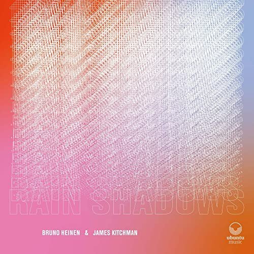 Bruno Heinen & James Kitchman-Rain Shadows Various Artists