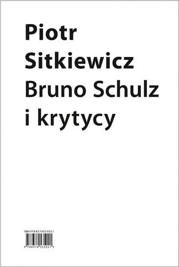 Bruno Schulz i krytycy Sitkiewicz Piotr