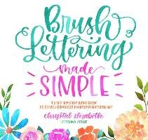 Brush Lettering Made Simple Elizabeth Chrystal