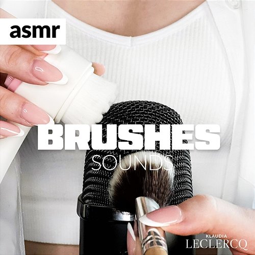 Brushes Sounds Klaudia Leclercq ASMR