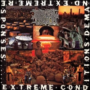Brutal Truth - Extreme Conditions Demand Extreme Responses Brutal Truth