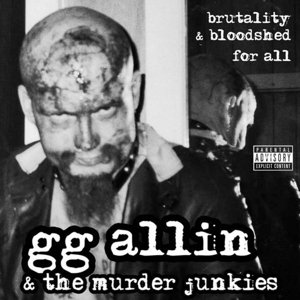 Brutality and Bloodshed For All Allin GG