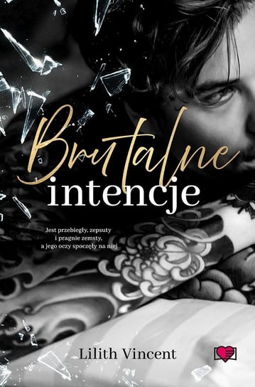 Brutalne intencje. Brutal Hearts. Tom 1 - ebook EPUB Lilith Vincent