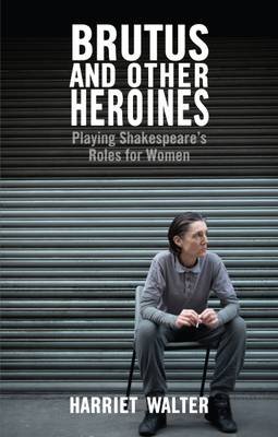Brutus and Other Heroines Walter Harriet