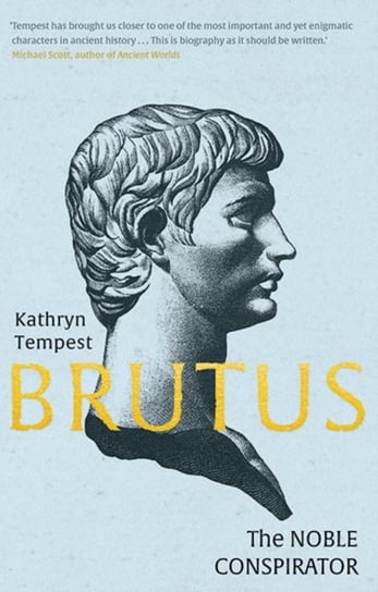 Brutus: The Noble Conspirator Kathryn Tempest