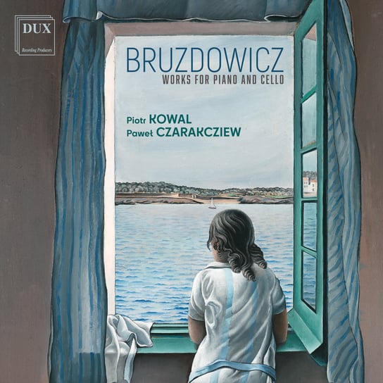 Bruzdowicz: Works for Piano and Cello Kowal Piotr, Czarakcziew Paweł