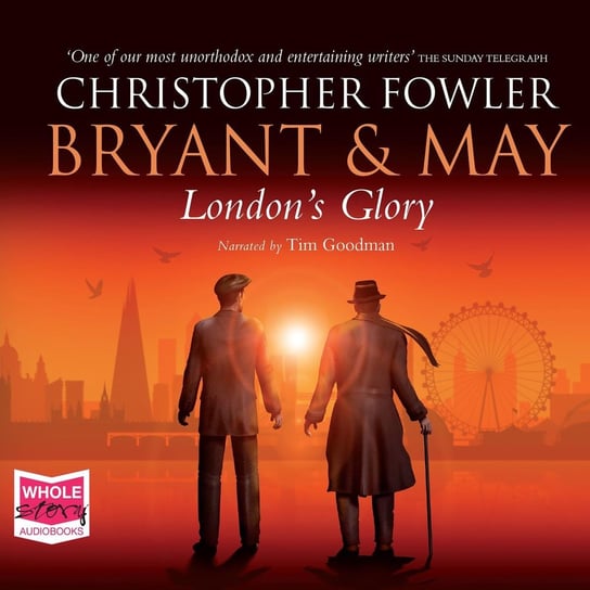 Bryant & May. London's Glory Fowler Christopher