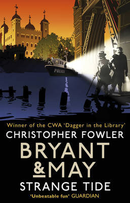 Bryant & May - Strange Tide: (Bryant & May Book 14) Fowler Christopher