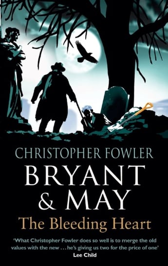 Bryant & May - The Bleeding Heart: (Bryant & May Book 11) Fowler Christopher